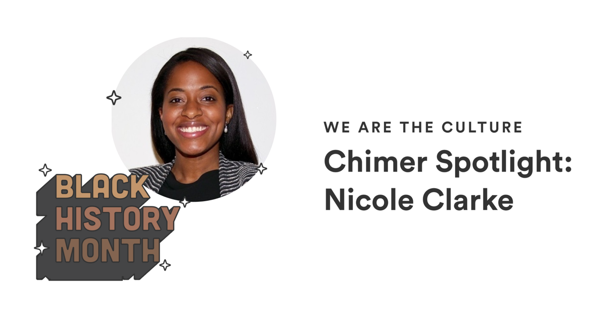 ‘We Are The Culture’ Chimer spotlight Nicole Clarke Chime Careers